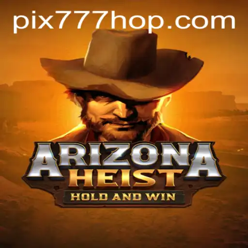 A Fascinante Jornada em ArizonaHeist: Descubra o Jogo Revolucionário em 777hop.com